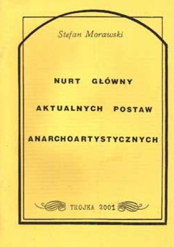 Nurt główny aktualnych postaw anarchoartystycznych