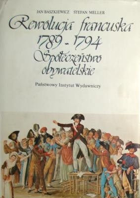 Rewolucja francuska 1789-1794. Społeczeństwo obywatelskie