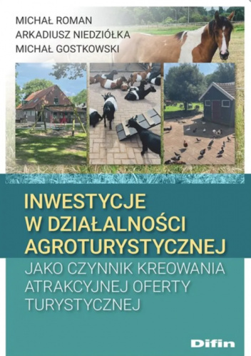 Inwestycje w działalności agroturystycznej jako czynnik kreowania atrakcyjnej oferty turystycznej