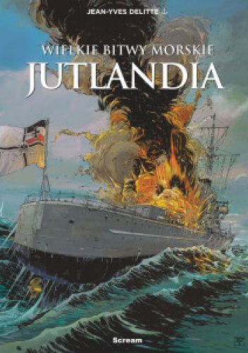 WIELKIE BITWY MORSKIE – JUTLANDIA