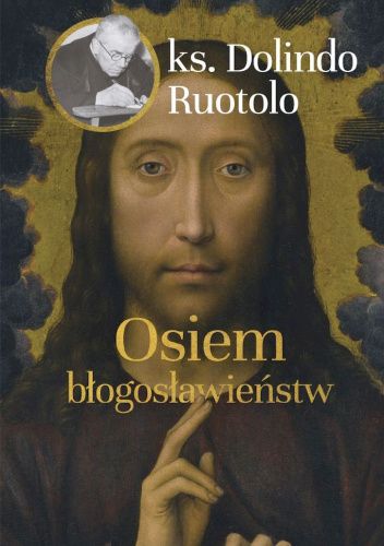 Osiem błogosławieństw ks. Dolindo Ruotolo