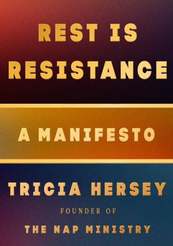 Rest Is Resistance: A Manifesto