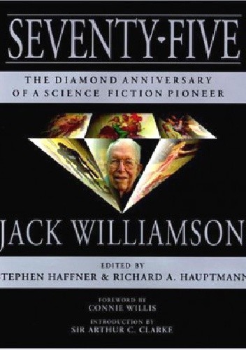 Seventy-Five: The Diamond Anniversary of a Science Fiction Pioneer