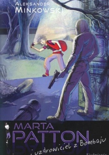 Marta Patton i uzdrowiciel z Bombaju