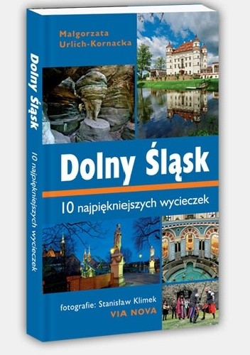 Dolny Śląsk: 10 najpiękniejszych wycieczek