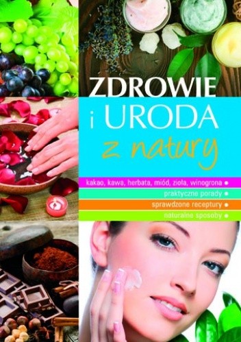 Zdrowie i uroda z natury