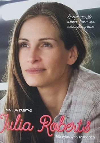 Julia Roberts Na własnych zasadach