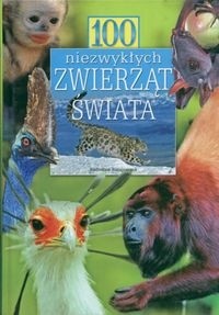 100 niezwykłych zwierząt świata