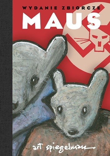 Maus. Opowieść ocalałego. Wydanie zbiorcze