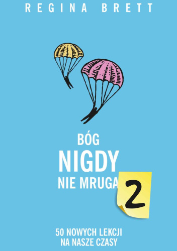 Bóg nigdy nie mruga 2. 50 nowych lekcji na nasze czasy
