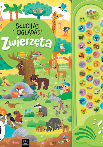 Słuchaj i oglądaj! Zwierzęta. Ponad 50 dźwięków