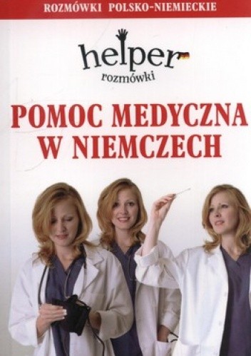 Pomoc medyczna w Niemczech. Rozmówki polsko-niemieckie