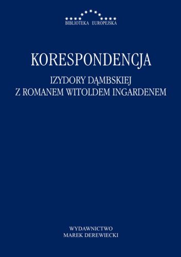 Korespondencja Izydory Dąmbskiej z Romanem Witoldem Ingardenem