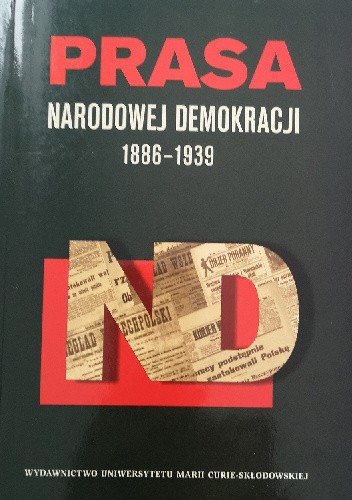 Prasa Narodowej Demokracji 1886-1939
