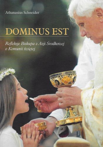 Dominus est. Refleksje Biskupa z Azji Środkowej o Komunii świętej