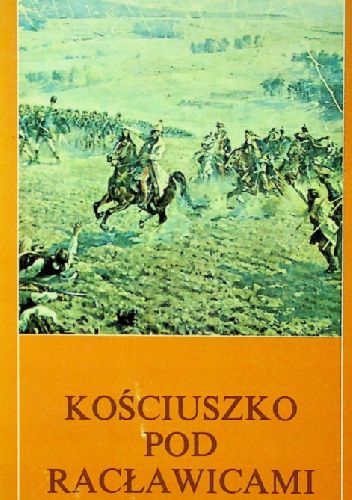 Kościuszko pod Racławicami