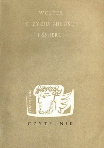 Wolter o życiu, miłości i śmierci