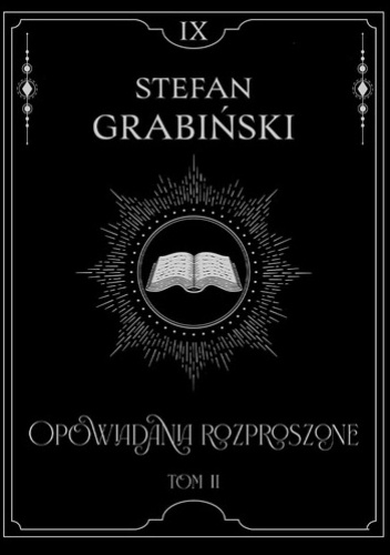 Opowiadania rozproszone. Tom II