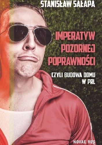Imperatyw pozornej poprawności, czyli budowa domu w PRL