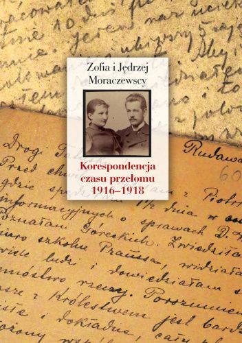 Korespondencja czasu przełomu 1916-1918