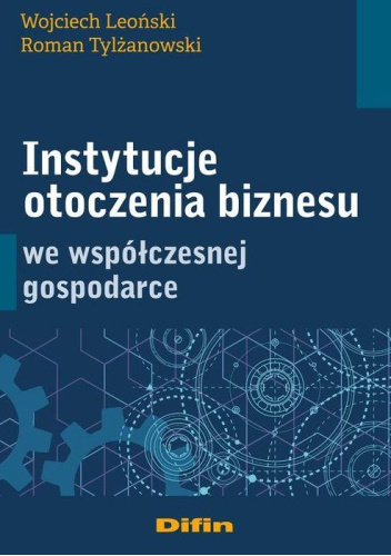 Instytucje otoczenia biznesu we współczesnej gospodarce