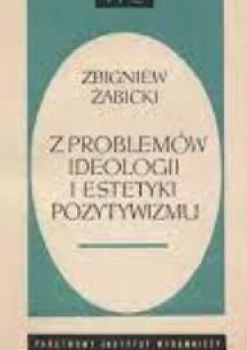 Z problemów ideologii i estetyki pozytywizmu. Publicystyka emigracyjna Józefa Tokarzewicza na tle prądów epoki