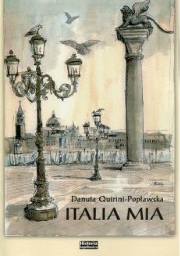 Italia Mia - Studia z dziejów Italii i powiązań polsko-włoskich w późnym Średniowieczu i Renesansie