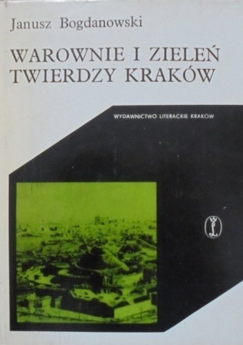 Warownie i zieleń twierdzy Kraków