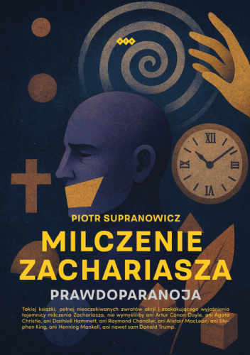 Milczenie Zachariasza. Prawdoparanoja