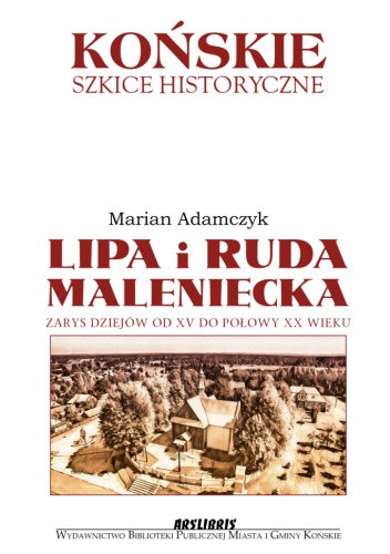 Lipa i Ruda Maleniecka. Zarys dziejów od XV do połowy XX wieku