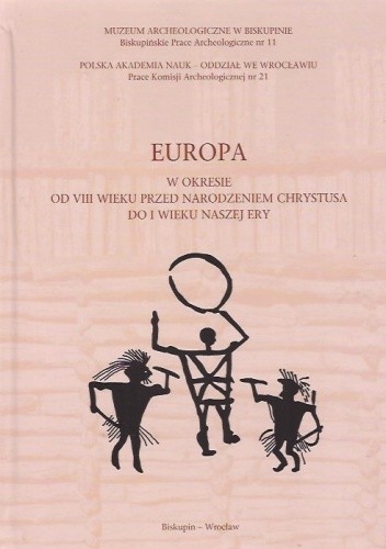 EUROPA W OKRESIE OD VIII PRZED NARODZENIEM CHRYSTUSA DO I WIEKU NASZEJ ERY