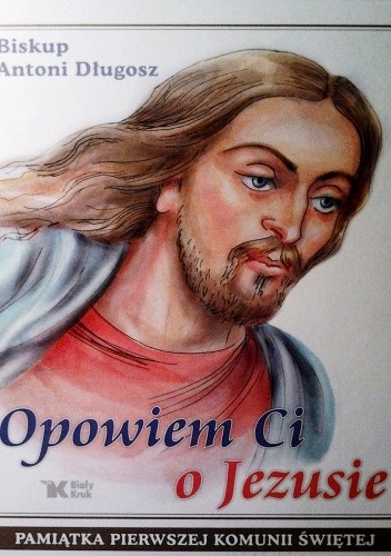 Opowiem Ci o Jezusie
