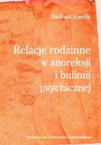 Relacje rodzinne w anoreksji i bulimii psychicznej