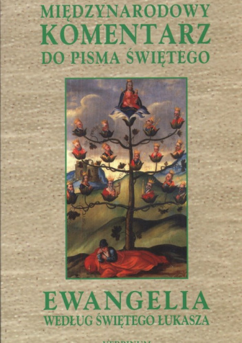 Ewangelia według świętego Łukasza. Komentarz