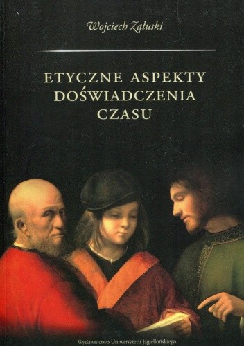 Etyczne aspekty doświadczania czasu