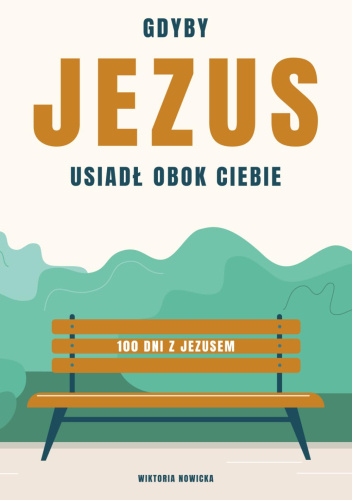 Gdyby Jezus usiadł obok Ciebie