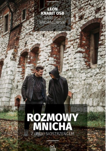 Rozmowy mnicha z (pra) siostrzeńcem