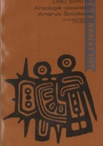 Liść Wiatru: Antologia opowiadań Ameryki Środkowej