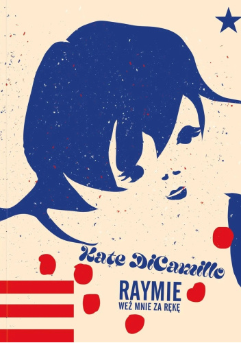 Raymie. Weź mnie za rękę