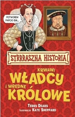 Krwawi władcy i wredne królowe