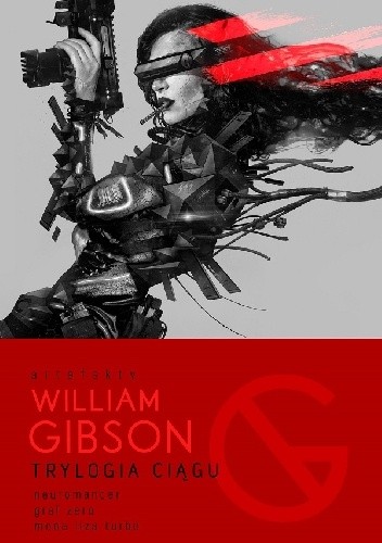 Trylogia Ciągu: Neuromancer, Graf Zero, Mona Liza Turbo