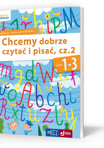 Owocna edukacja 1-3 Chcemy dobrze czytać i pisać Część 2 Edukacja wczesnoszkolna