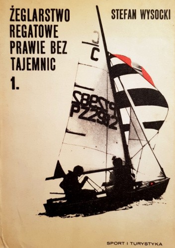 Żeglarstwo regatowe prawie bez tajemnic