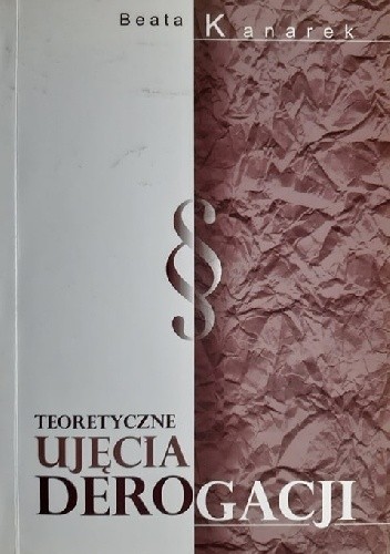 Teoretyczne ujęcia derogacji