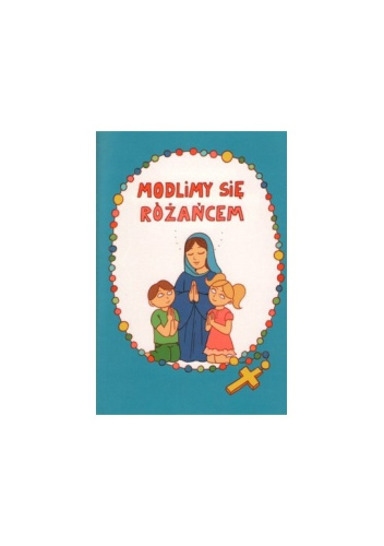 Modlimy się rożańcem