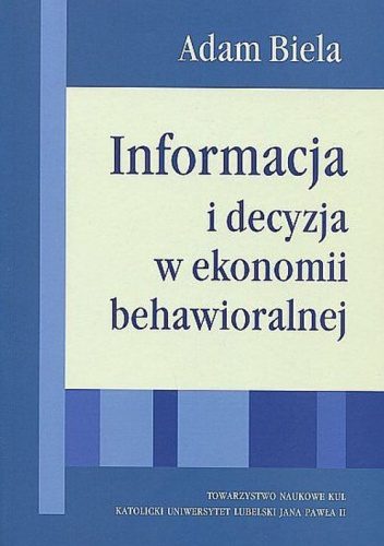 Informacja i decyzja w ekonomii behawioralnej