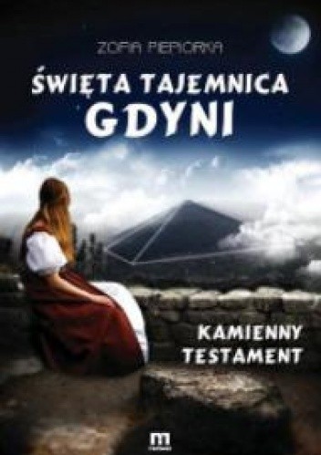 Święta tajemnica Gdyni. Kamienny testament