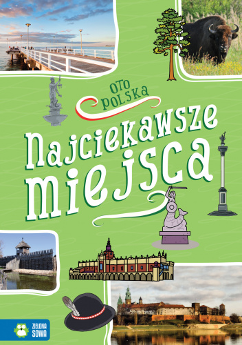 Oto Polska Najciekawsze miejsca