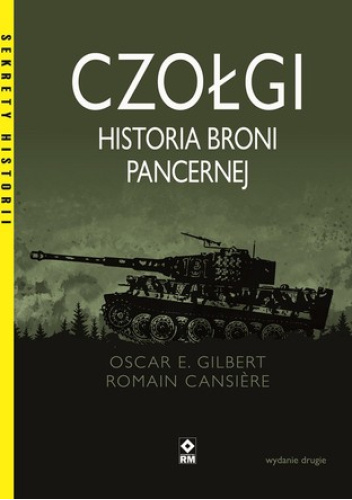 Czołgi. Historia broni pancernej