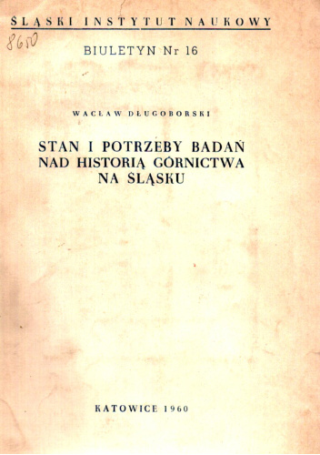 Stan i potrzeby badań nad historią górnictwa na Śląsku